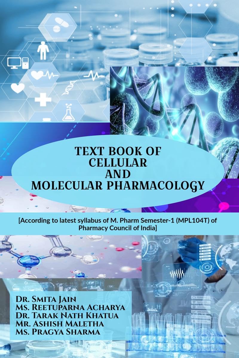 TEXT BOOK OF CELLULAR AND MOLECULAR PHARMACOLOGY: Historical Evolution