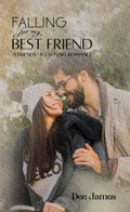 Falling For My Best Friend : A FriendstoLovers Romance