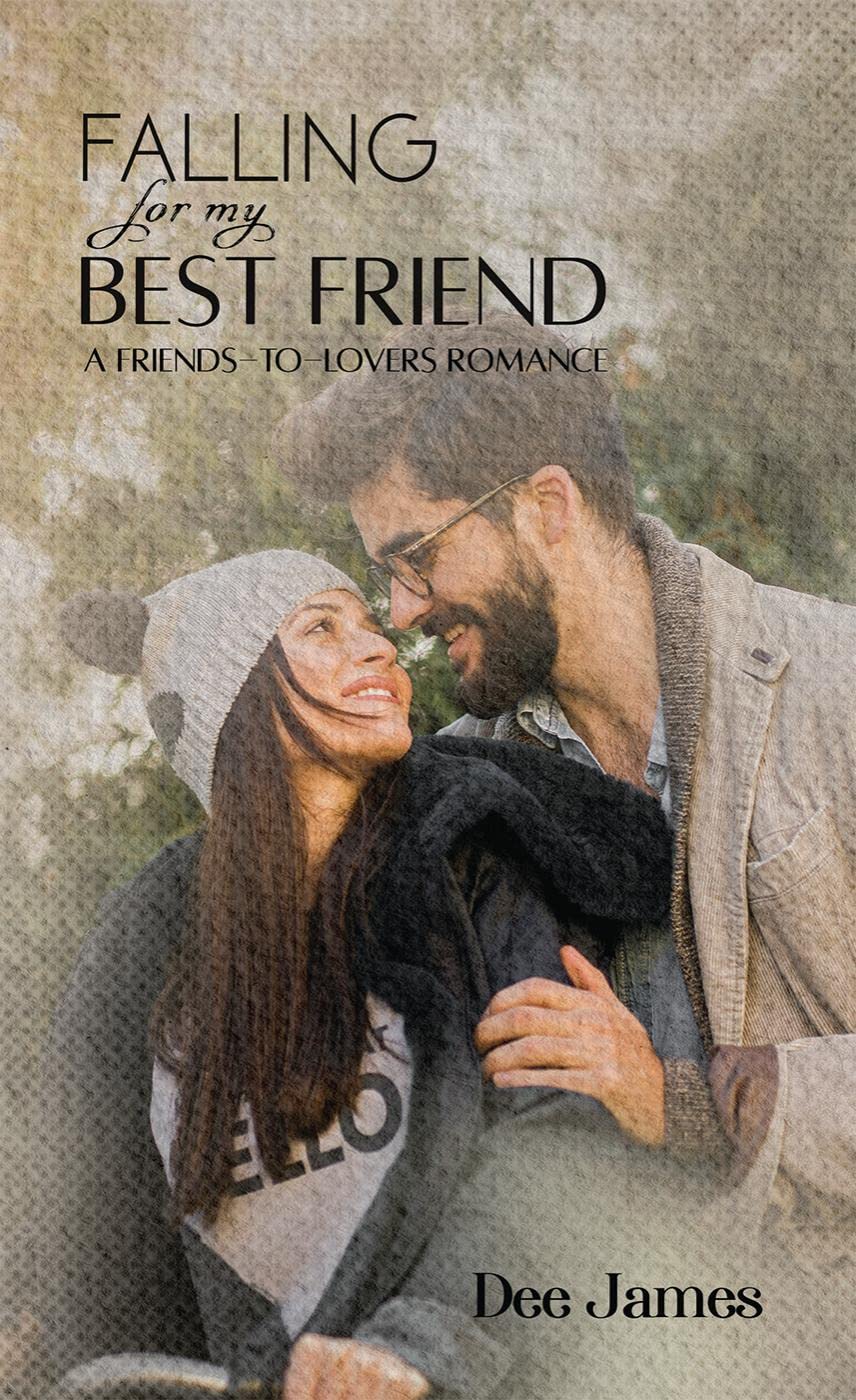 Falling For My Best Friend : A FriendstoLovers Romance