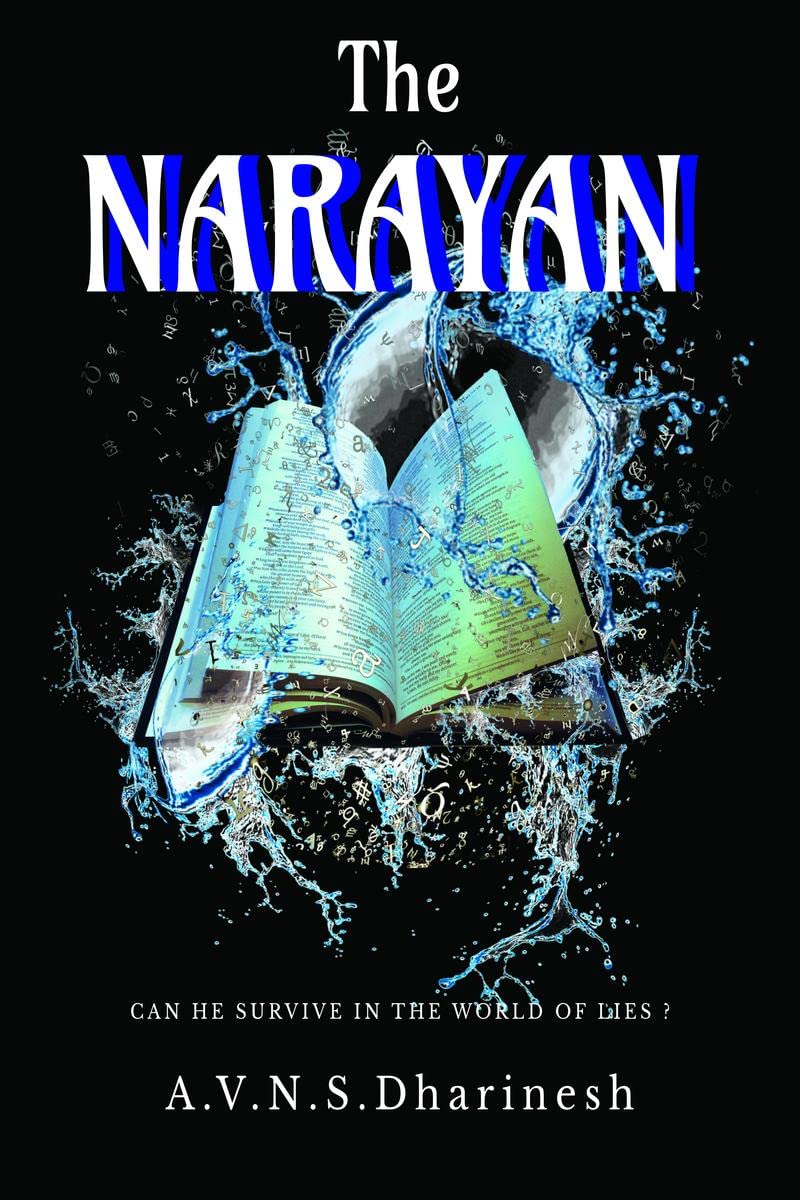 The Narayan : Can he survive in the world of lies?