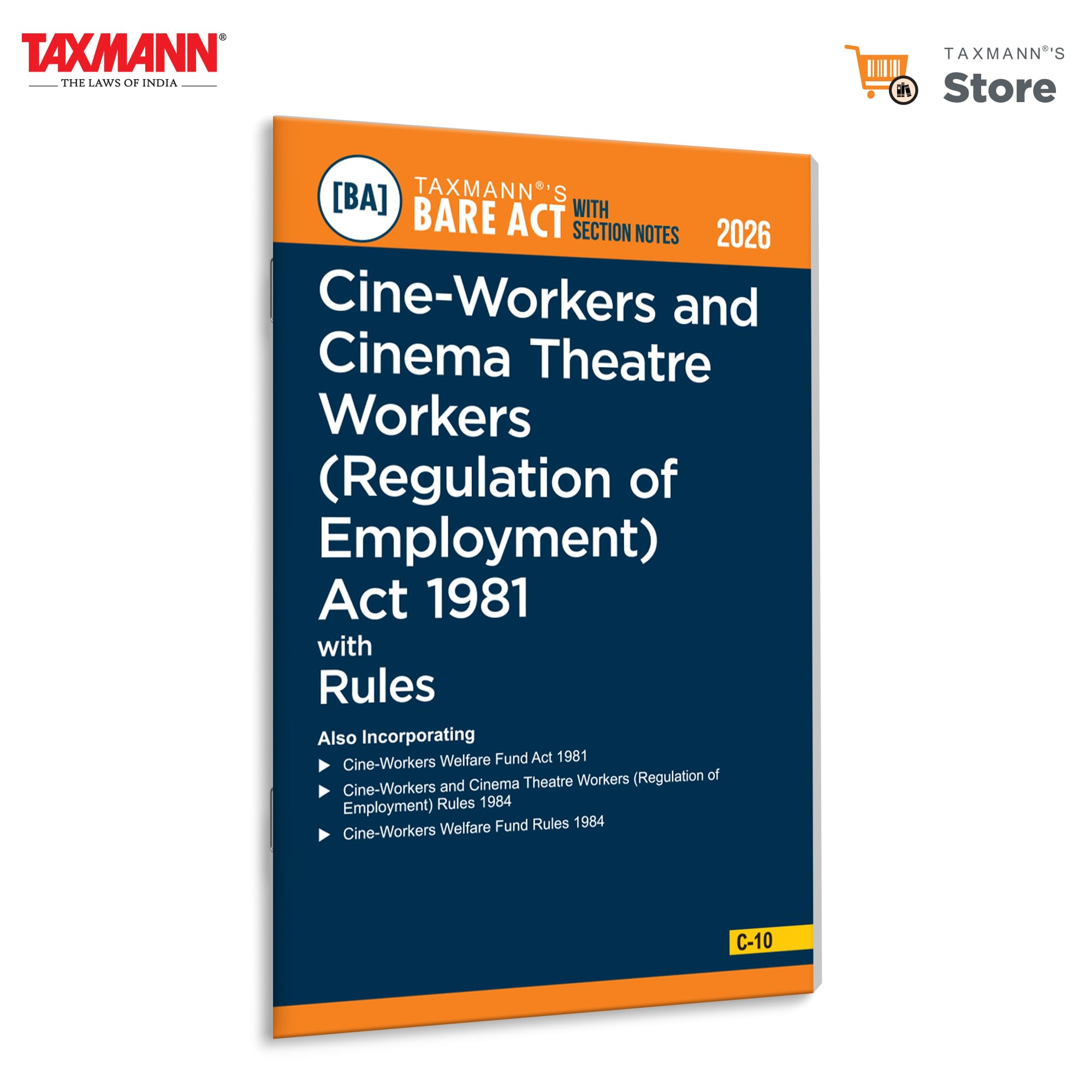Taxmanns CineWorkers and Cinema Theatre Workers (Regulation of Employment) Act 1981 with Rules [Bare Act with Section Notes] 