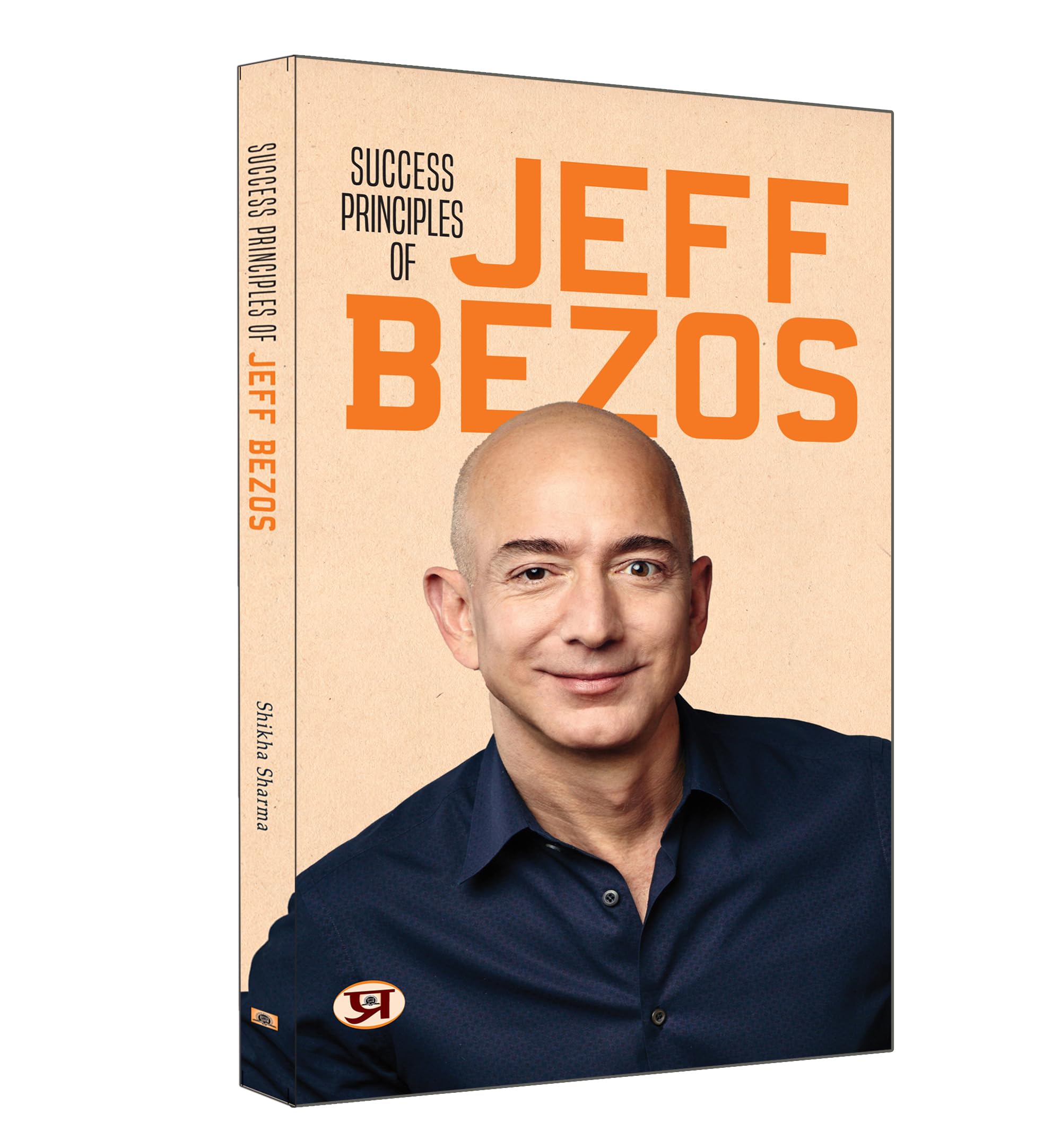 Success Principles of Jeff Bezos Best Quotes from The Great Entrepreneur: Amazon Leadership Principles Lessons & Rules For Succe