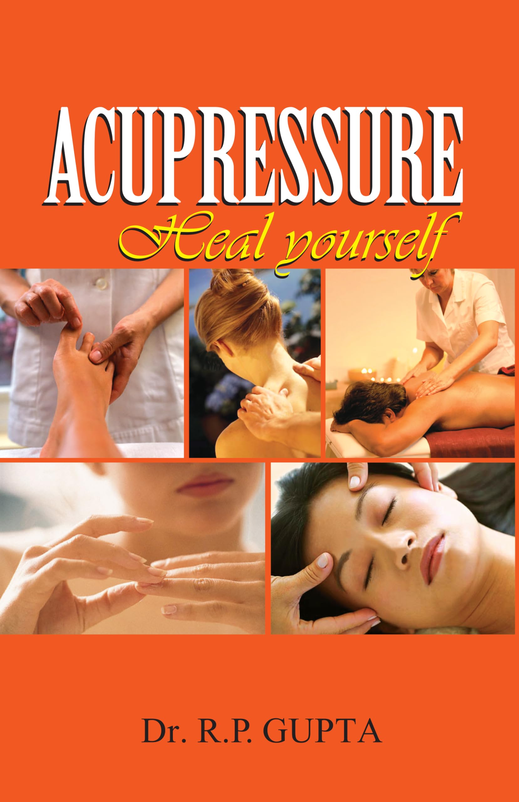 Accupressure  Heal Yourself: 1