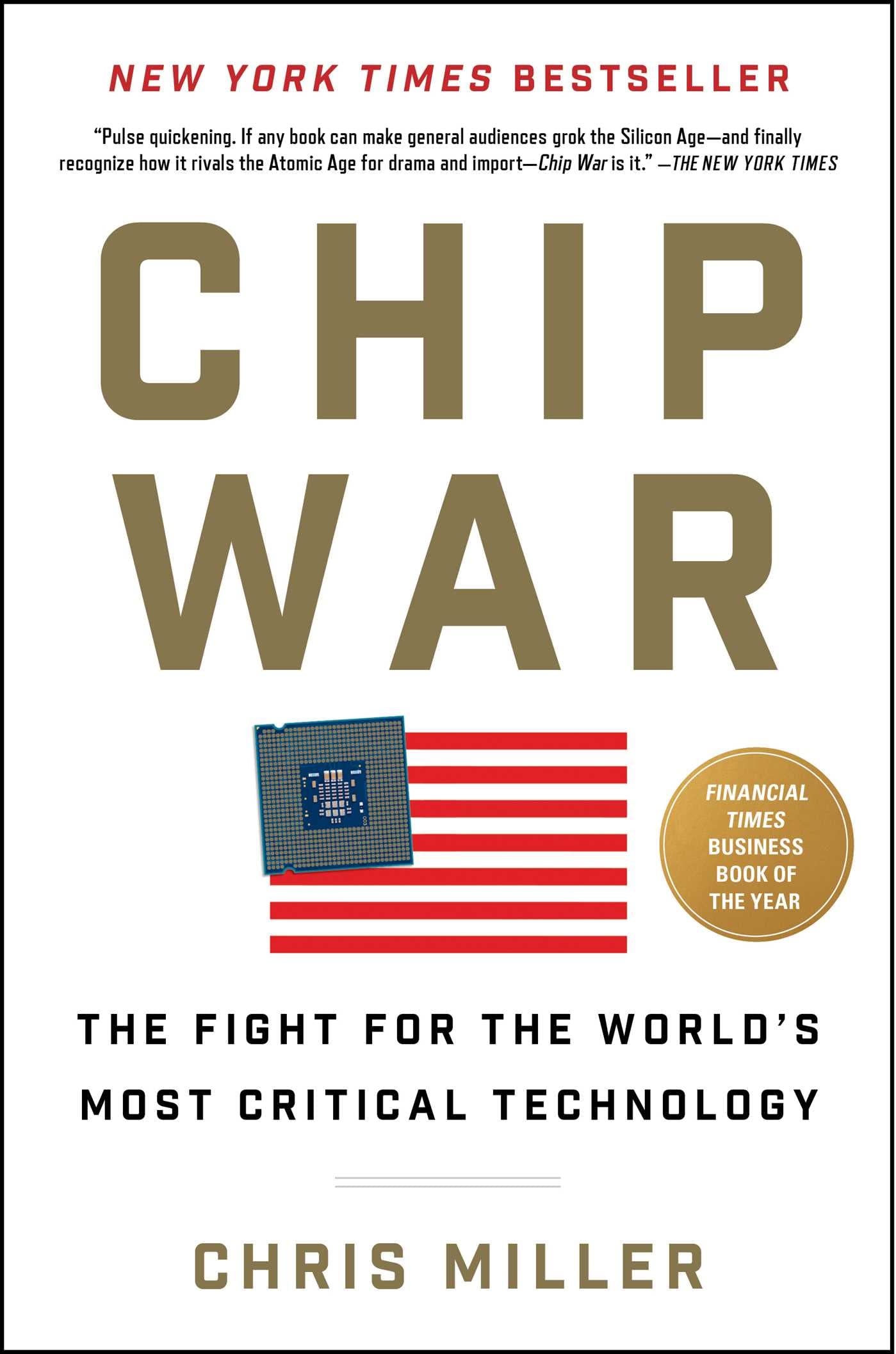 Chip War: The Fight for the Worlds Most Critical Technology
