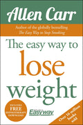 The Easy Way to Lose Weight (Allen Carrs Easyway, 1)
