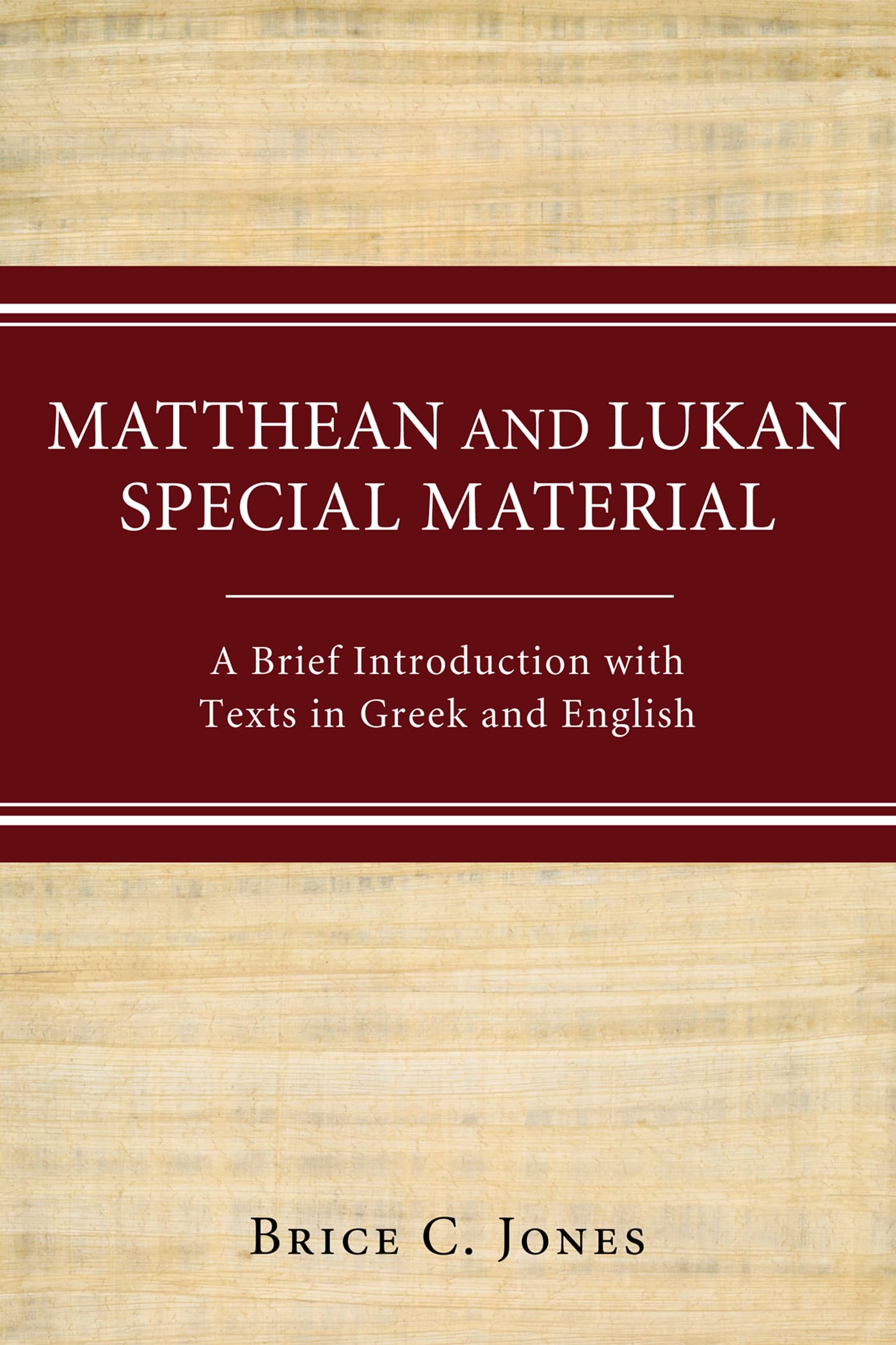 Matthean and Lukan Special Material: A Brief Introduction With Texts in Greek and English