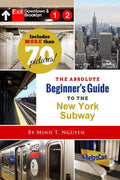 The Absolute BeginnerS Guide To The New York Subway