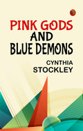 Pink Gods And Blue Demons