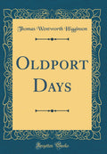 Oldport Days (Classic Reprint)