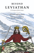 Beyond Leviathan: Critique Of The State