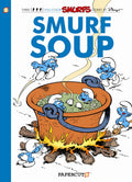 The Smurfs #13: Smurf Soup: Smurf Soup (13) (The Smurfs Graphic Novels)