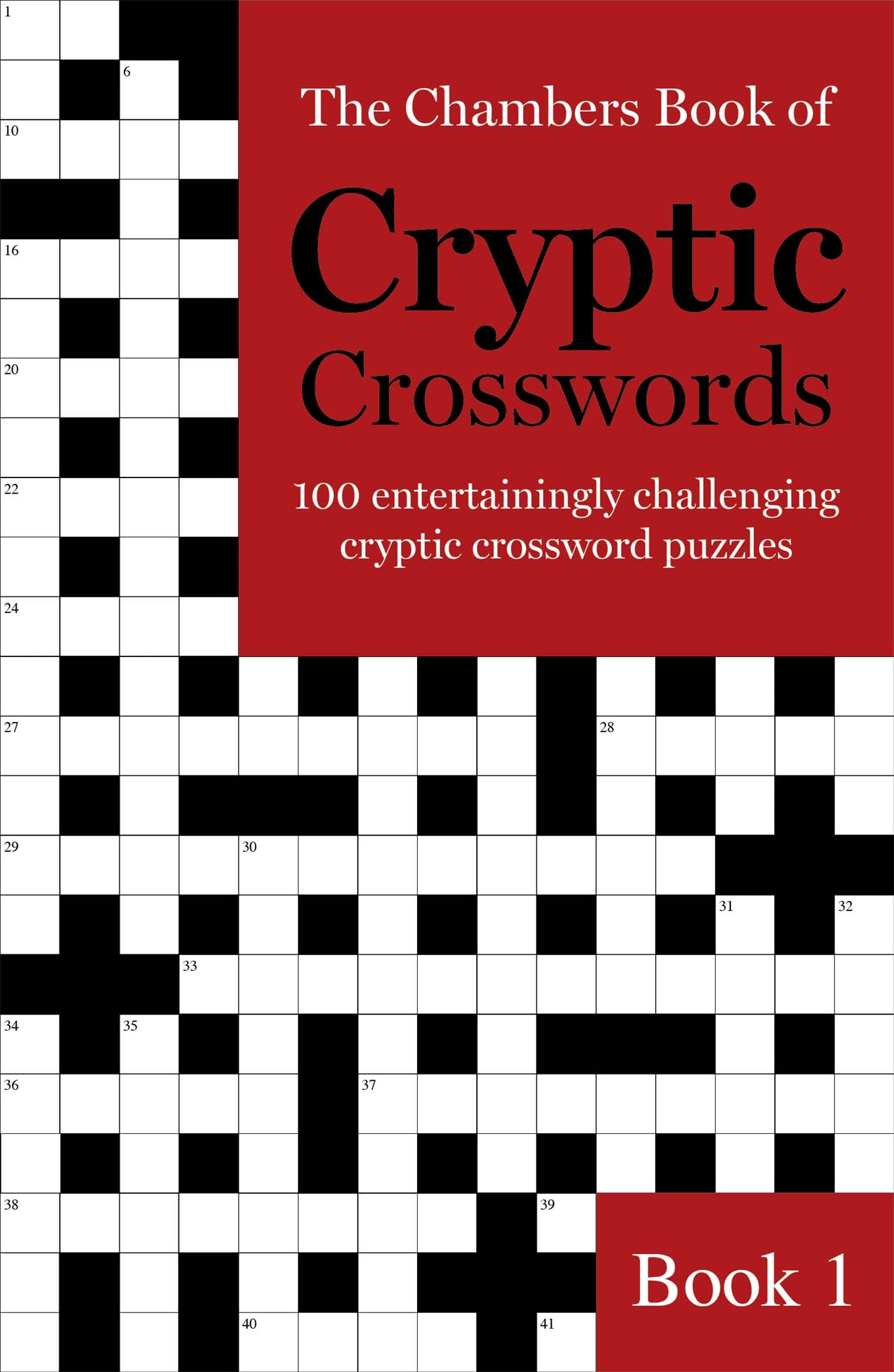 The Chambers Book of Cryptic Crosswords, Book 1: 100 Entertainingly challenging cryptic crossword puzzles