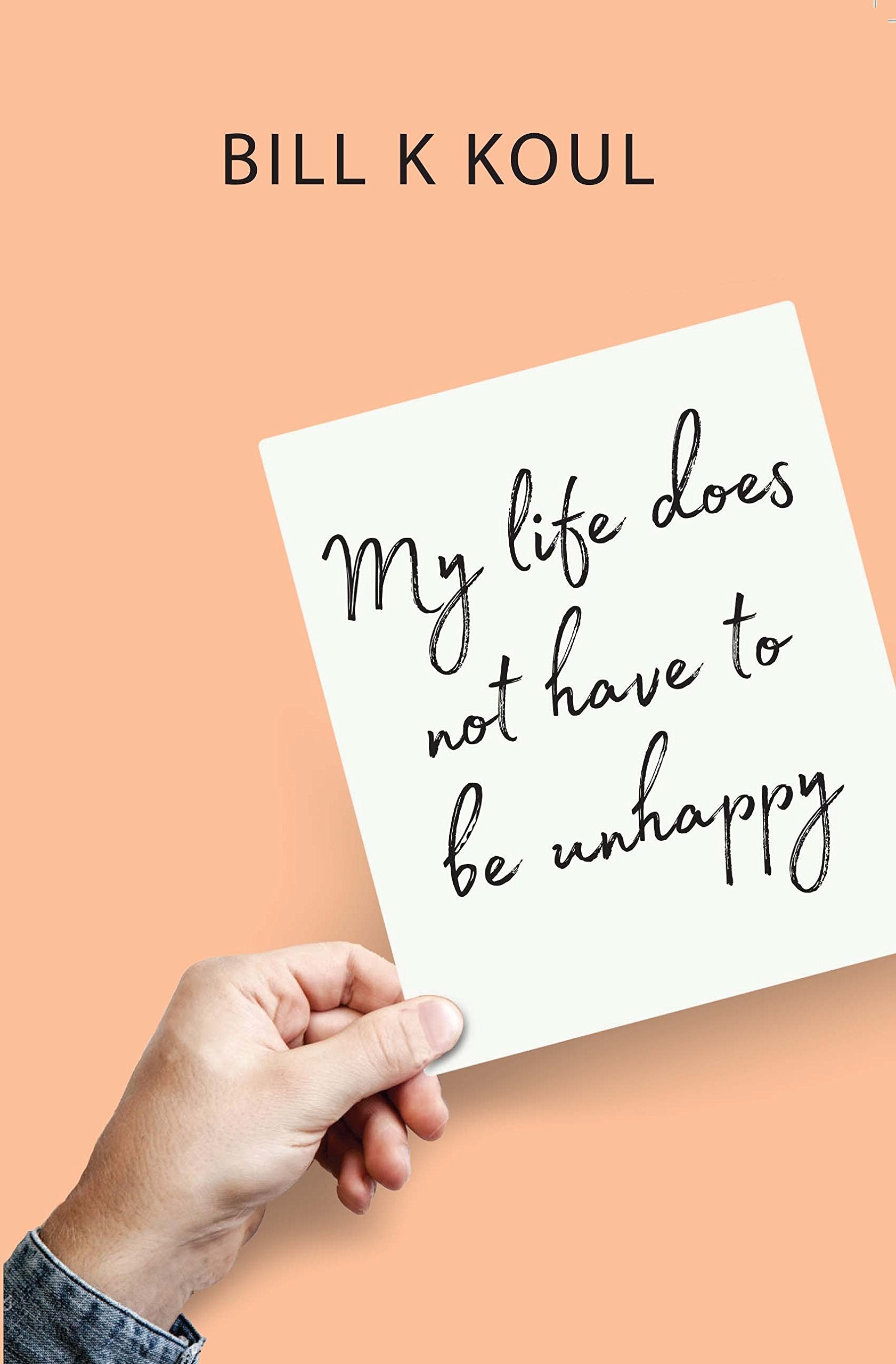 My Life Does Not Have To Be Unhappy (English,