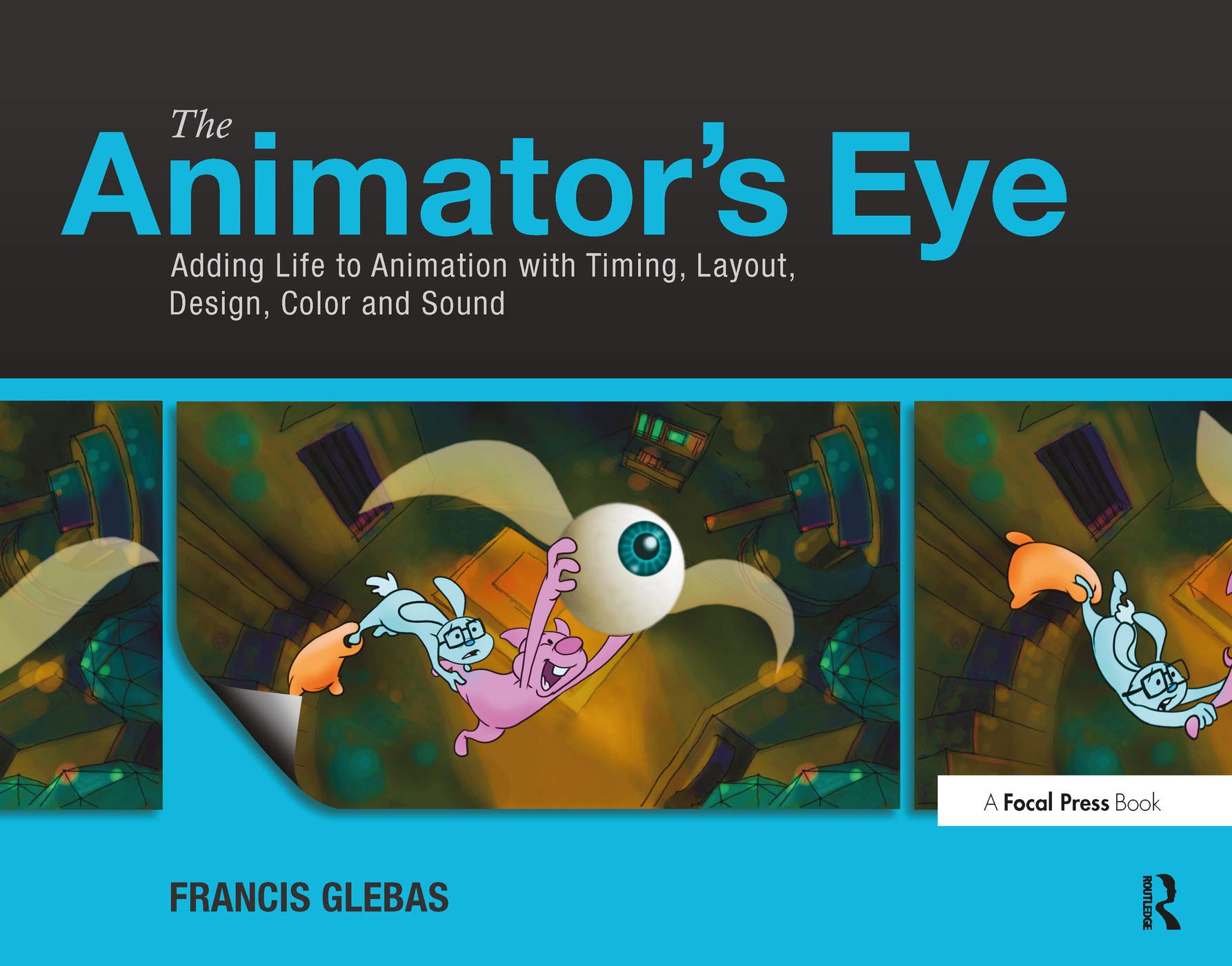 The Animators Eye: Composition and Design for Better Animation