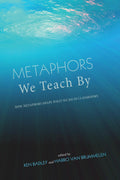Metaphors We Teach By