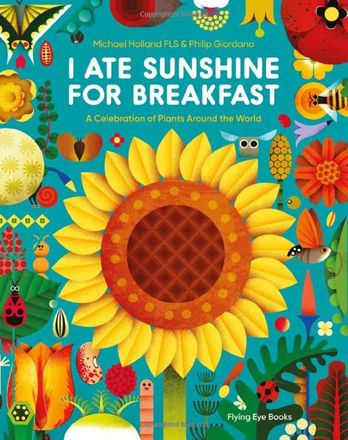 I Ate Sunshine For Breakfast: A Celebration Of Plants Around The World