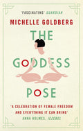 The Goddess Pose: The Audacious Life of Indra Devi, the Woman Who Helped Bring Yoga to the West [Paperback] [Apr 06, 2017] Miche