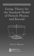 Group Theory For The Standard Model Of Particle Physics And Beyond (Series In High Energy Physics, Cosmology And Gravitation)