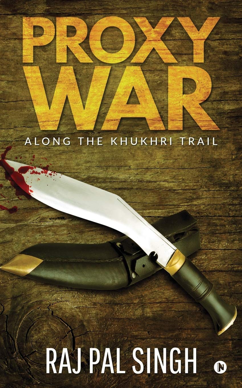 Proxy War: Along The Khukhri Trail