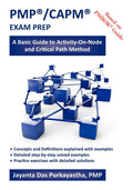 Pmp(R)/Capm(R) Exam Prep: A Basic Guide to ActivityOnNode and Critical Path Method