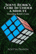 Solve RubikS Cube In Under A Minute : Decoding RubikS Cube