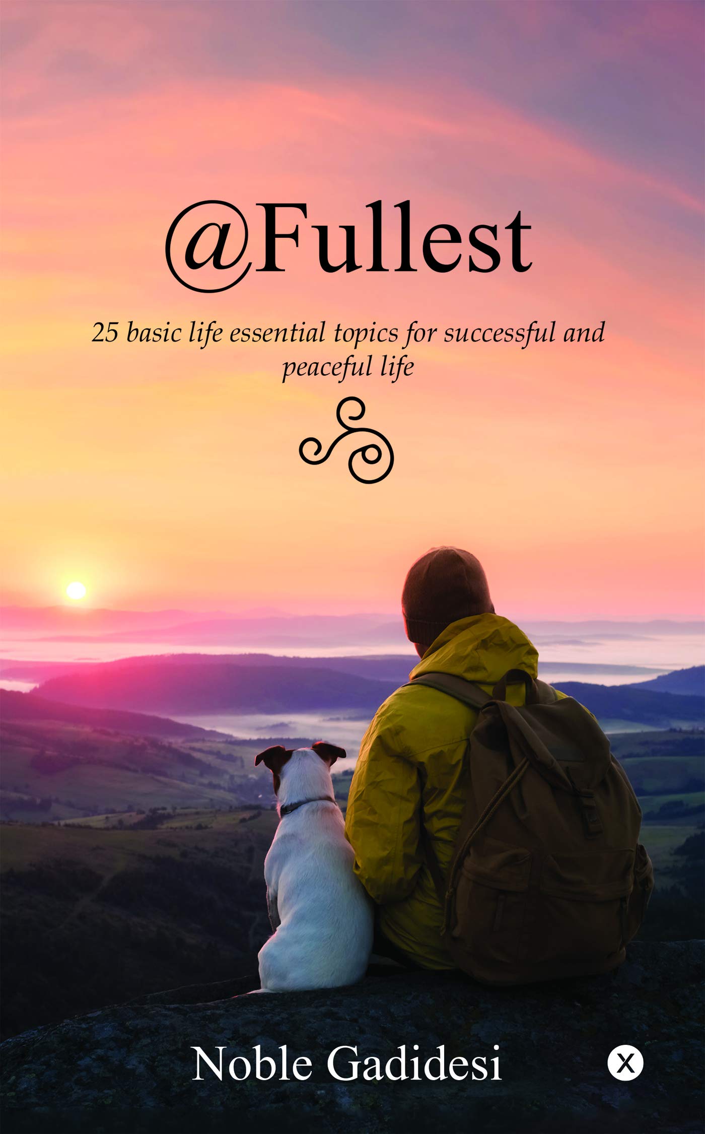 @Fullest : 25 Basic Life Essential Topics For Successful And Peaceful Life
