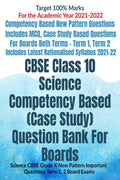 CBSE Class 10 Science Competency Based (Case Study) Question Bank For Boards