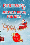 Christmas Activity Book for Kids ages 4  8 : Amazing Activity Book for Kids for Christmas with Color by numbers, Shadow Match, 