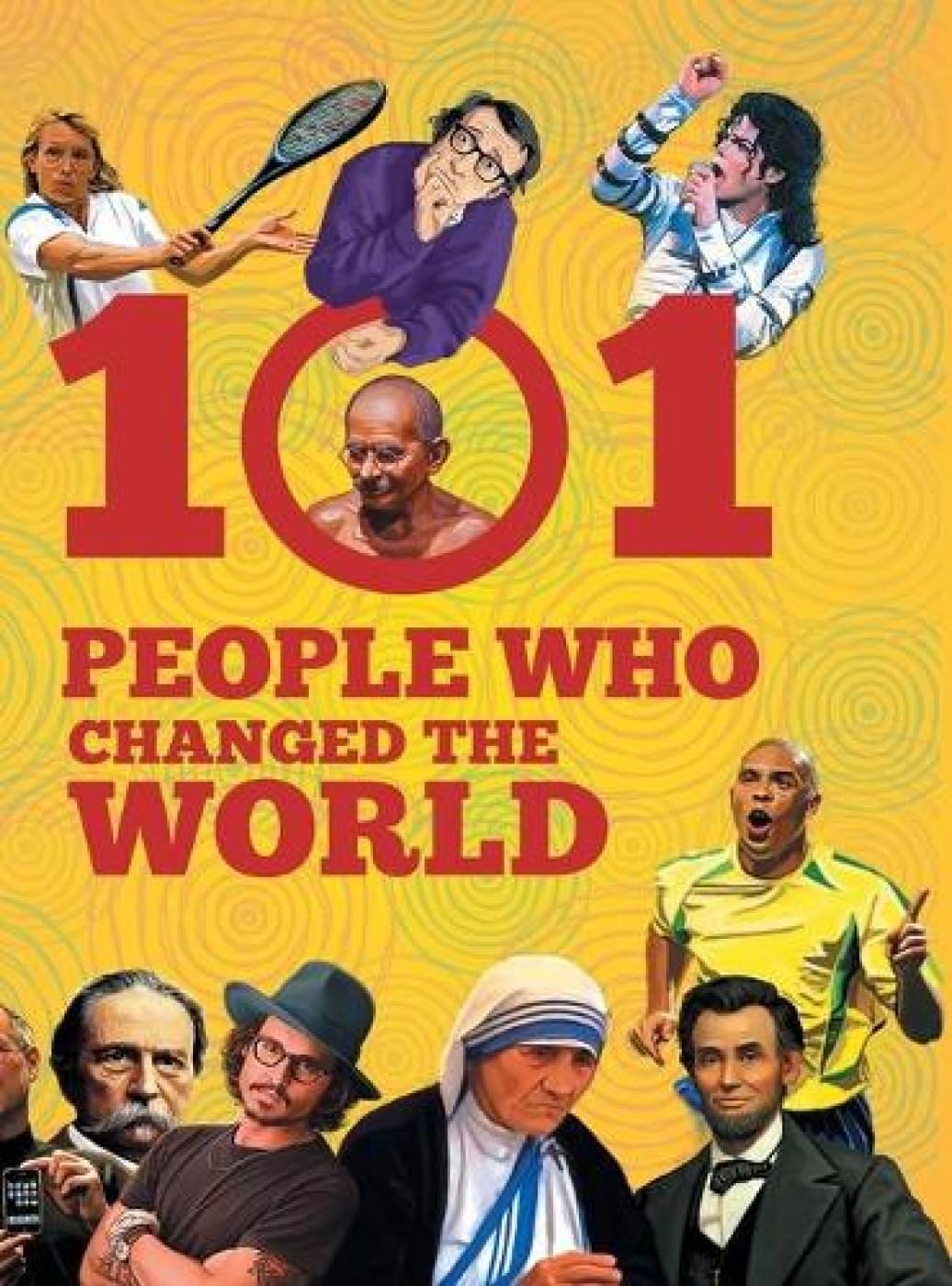 101 People Who Changed the World for Children: Inspiring Stories of Great Leaders for Kids | Timeless Tales of Invention | Meet 