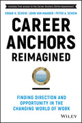 Career Anchors Reimagined: Finding Direction and Opportunity in the Changing World of Work (JosseyBass Leadership Series)