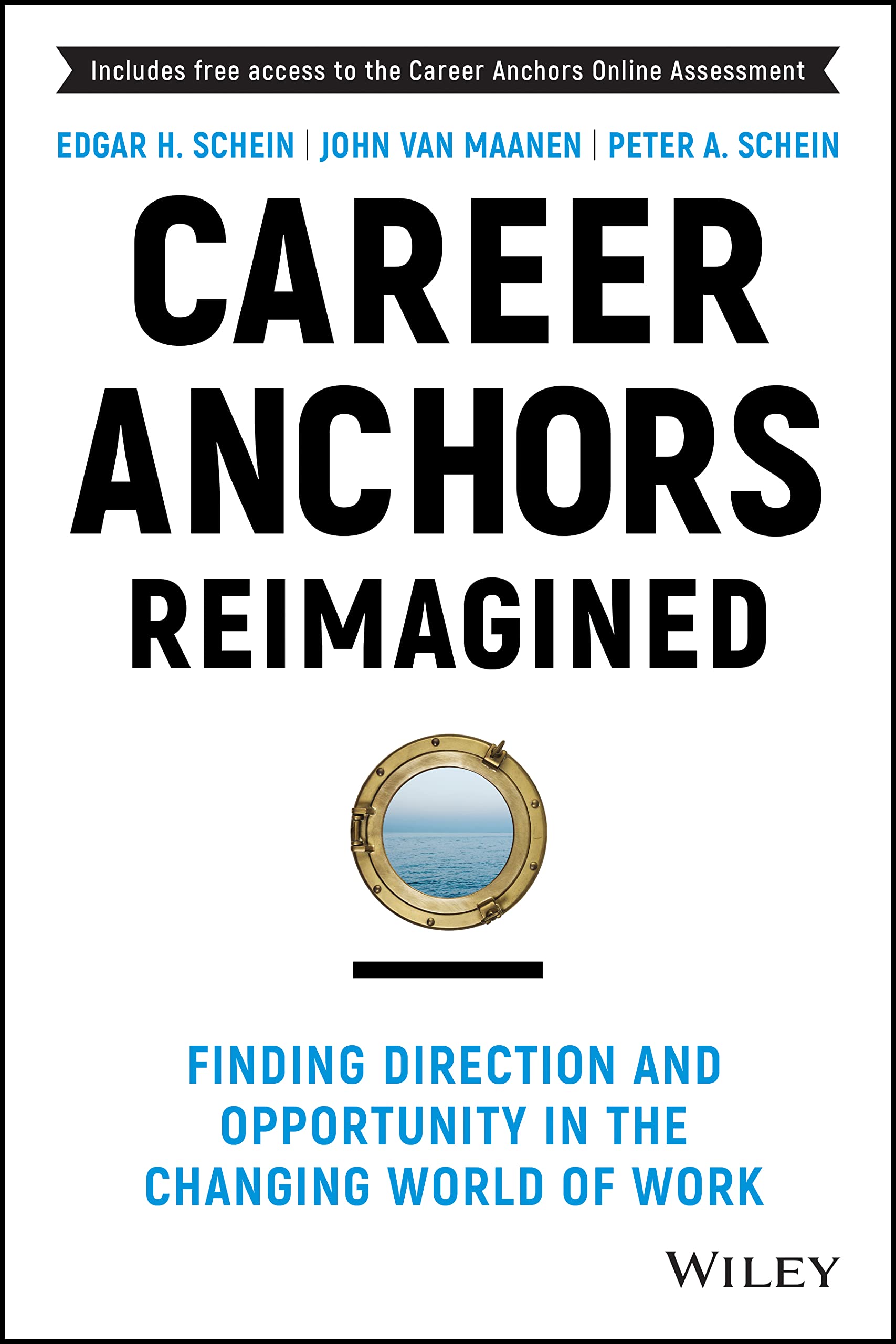 Career Anchors Reimagined: Finding Direction and Opportunity in the Changing World of Work (JosseyBass Leadership Series)