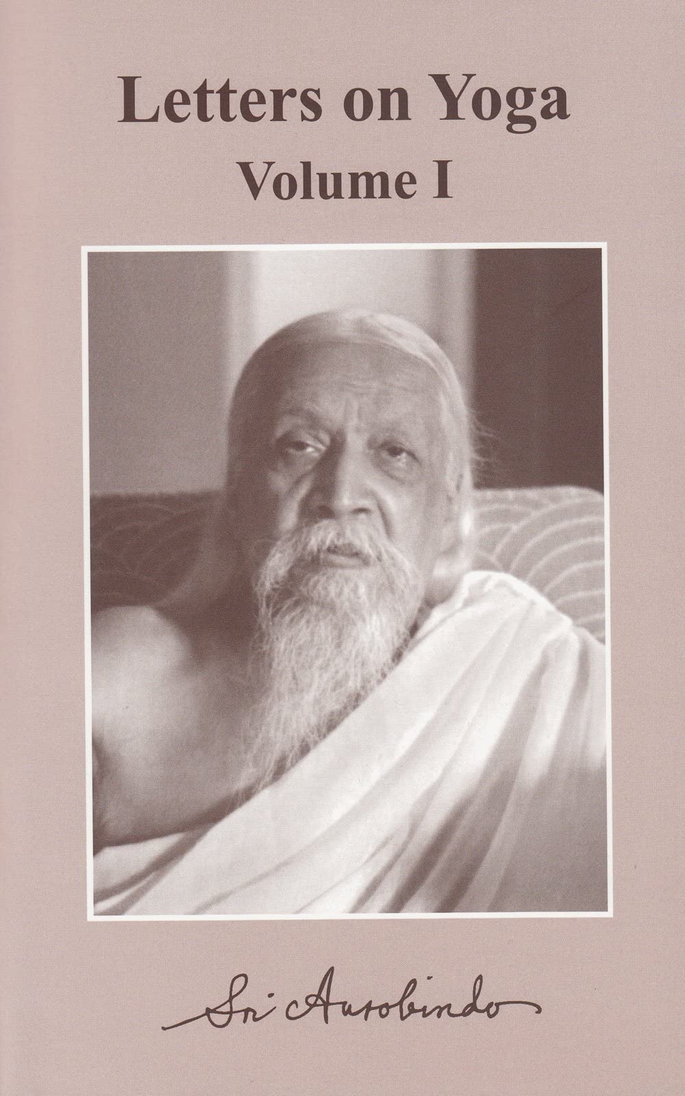 LETTERS ON YOGA VOL.1  PB (new CWSA edition, 2012)