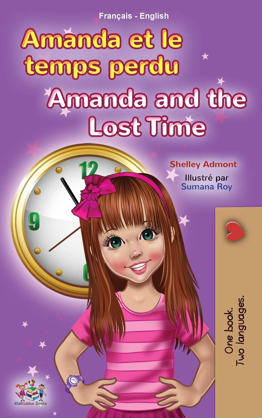 Amanda and the Lost Time (French English Bilingual Book for Kids) (French English Bilingual Collection)