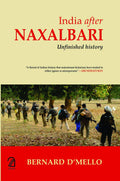 India After Naxalbari: An Unfinished History