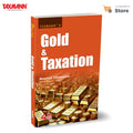 Taxmanns Gold & Taxation  Lively | Storydriven Guide Simplifying Gold Taxation under Incometax Act & GSTthrough Legal Prov
