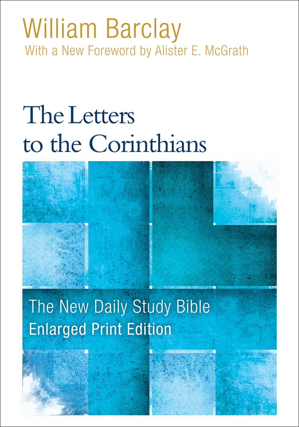 The Letters to the Corinthians (The New Daily Study Bible)