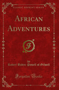 African Adventures (Classic Reprint)
