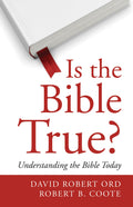 Is the Bible True?: Understanding the Bible Today