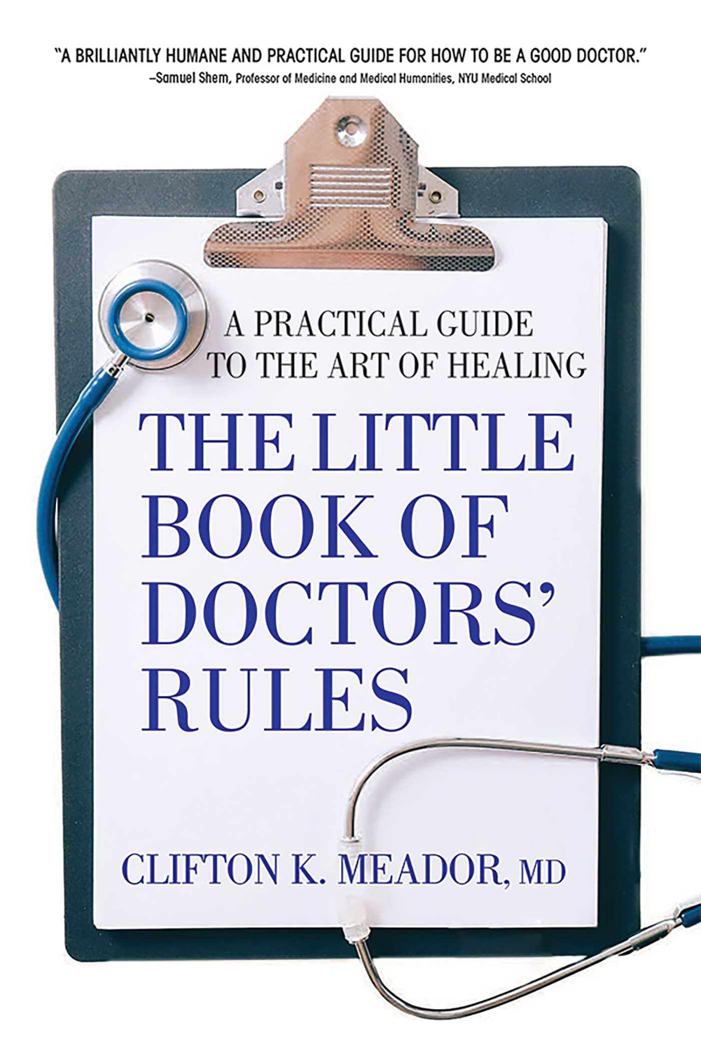 Little Book of Doctors Rules: A Practical Guide to the Art of Healing