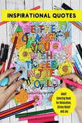 Inspirational Quotes : Adult Coloring Book for Relaxation, Stress Relief and Joy