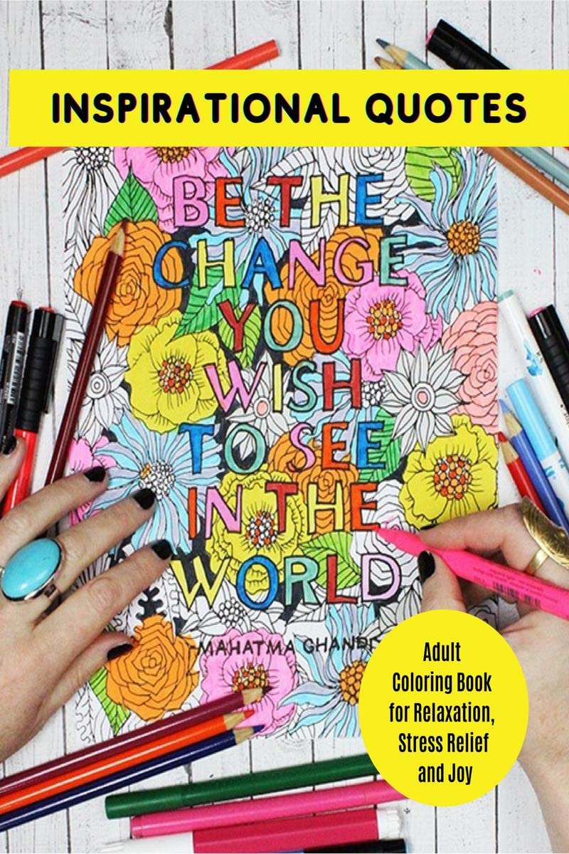 Inspirational Quotes : Adult Coloring Book for Relaxation, Stress Relief and Joy