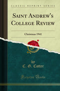 Saint Andrews College Review: Christmas 1941 (Classic Reprint)