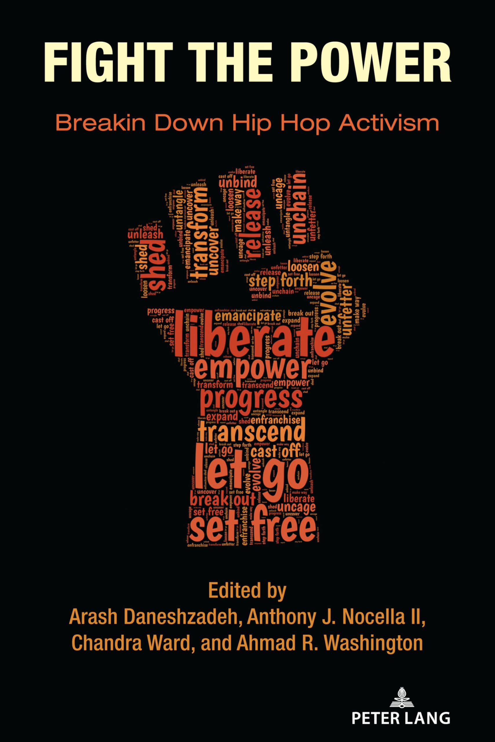 Fight the Power: Breakin Down Hip Hop Activism: 3 (Hip Hop Studies and Activism)