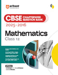 Arihant Cbse Chapterwise Question Bank 20252016 For Class 12 Mathematics | Latest Syllabus | Includes Solved Papers, Sample Pape