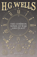 The Common Sense of War and Peace