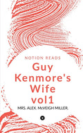 Guy KenmoreS Wife Vol1