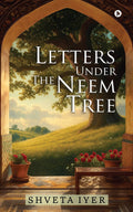 Letters Under the Neem Tree: Love Story