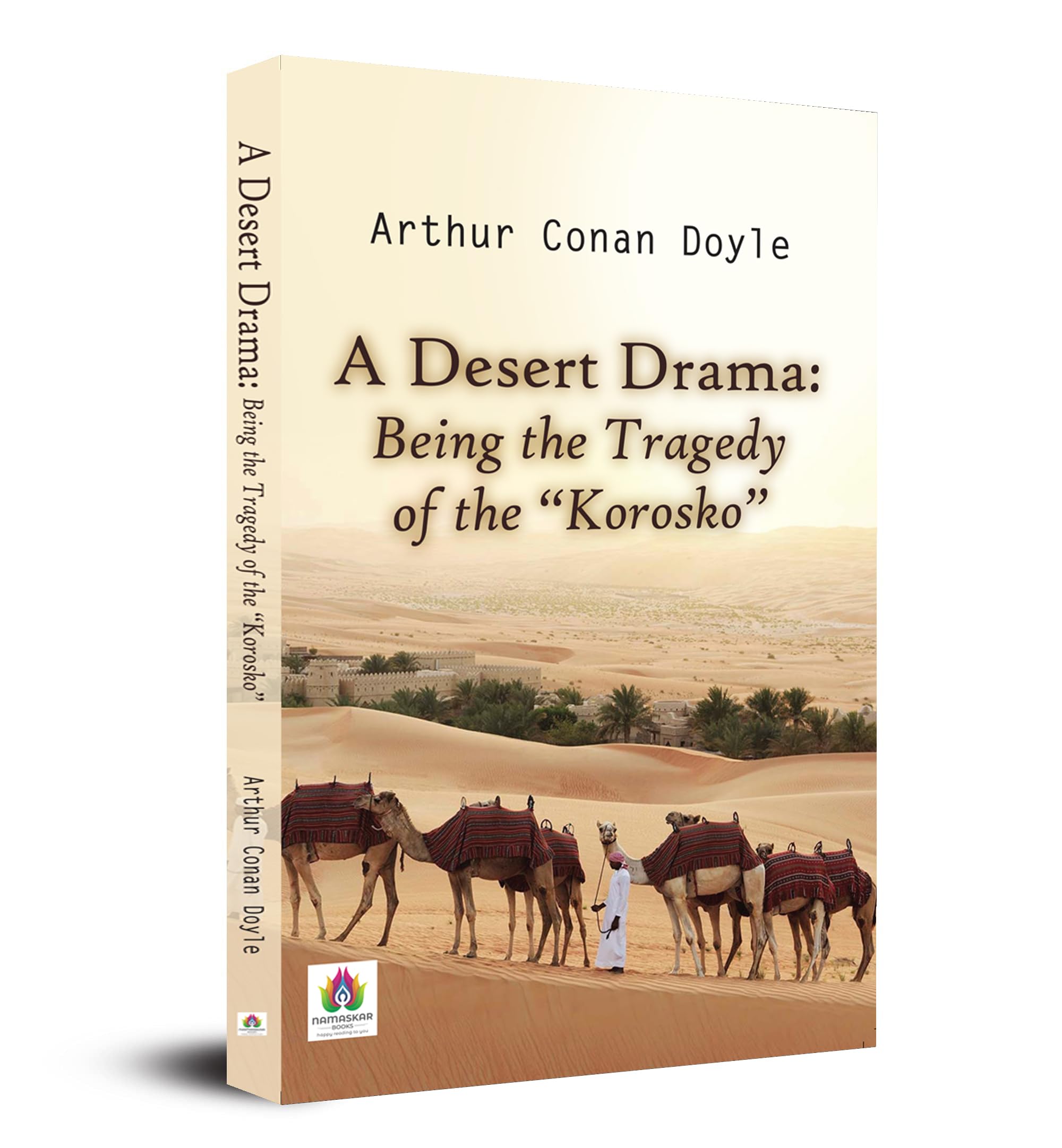 A Desert Drama: Being The Tragedy Of The Korosko