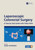 LAPAROSCOPIC COLORECTAL SURGERY A STEP BY STEP GUIDE WITH VIDEO ATLAS (HB 2021)