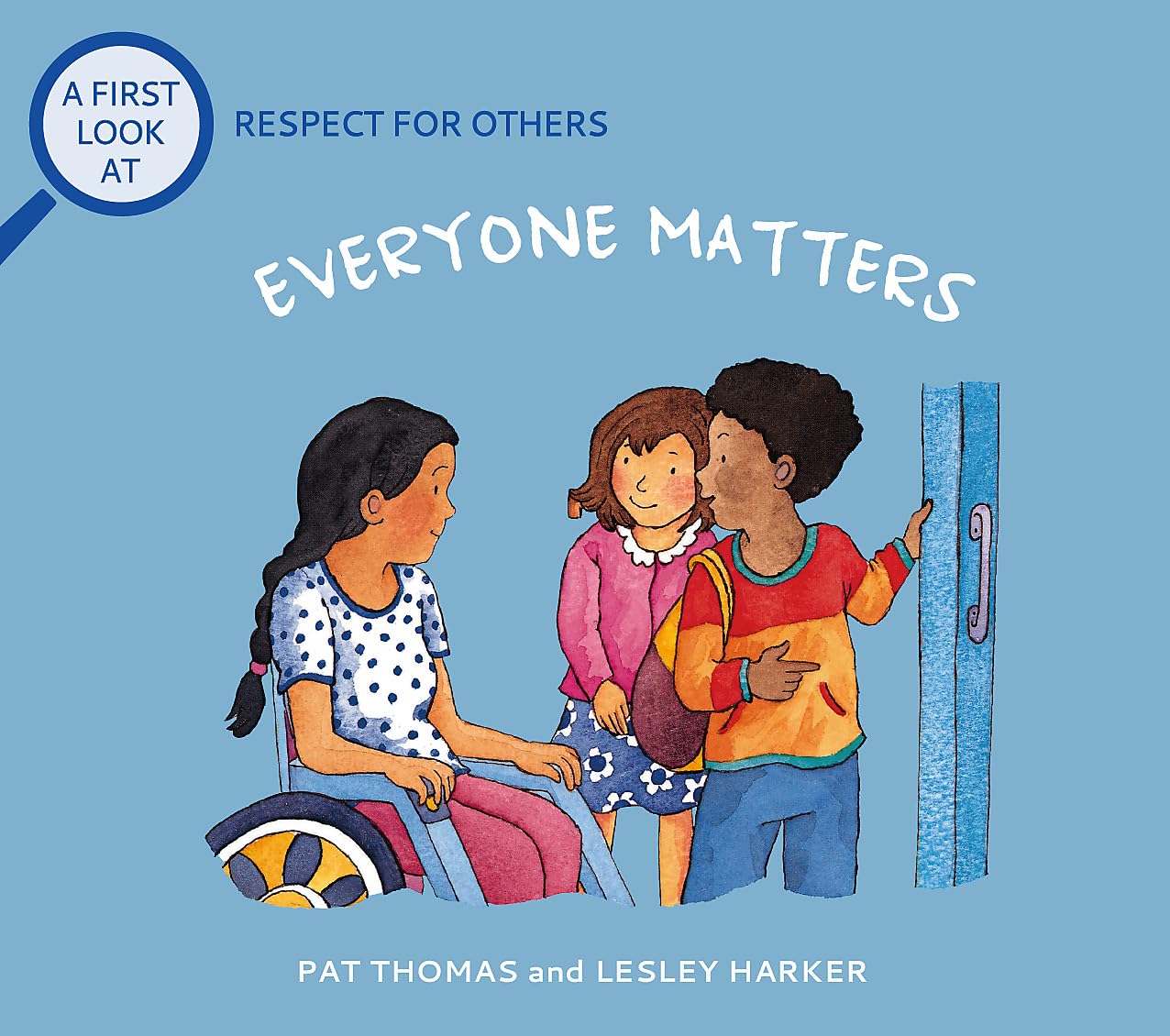 A FIRST LOOK AT: EVERYBODY MATTERS: RESPECT FOR OTHERS